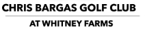 Chris Bargas Golf Club at  Whitney Farms