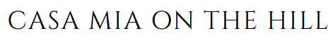 Casa Mia on the Hill